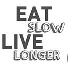 Eat Slow Live Longer